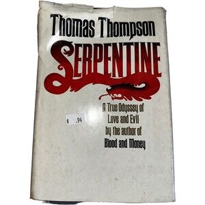 Serpentine A True Odyssey of Love Thomas Thompson, 1st edition 1979